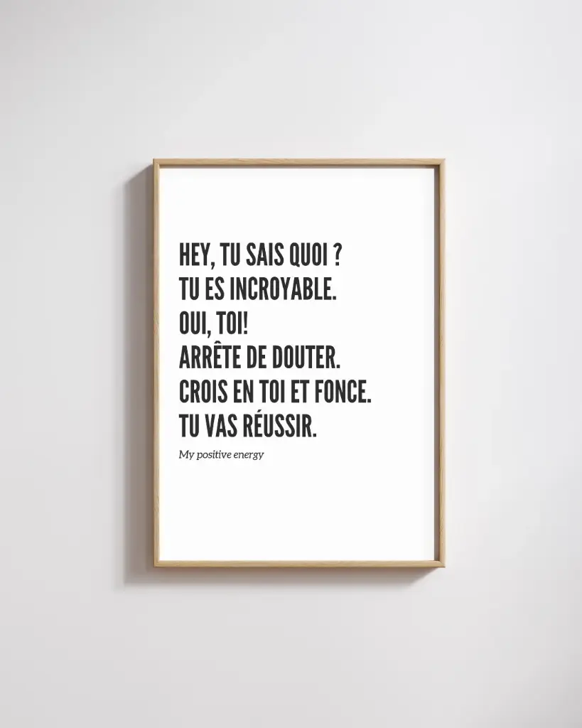 Affiche Mantra A5 "Hey, tu sais quoi ? Tu es ..."