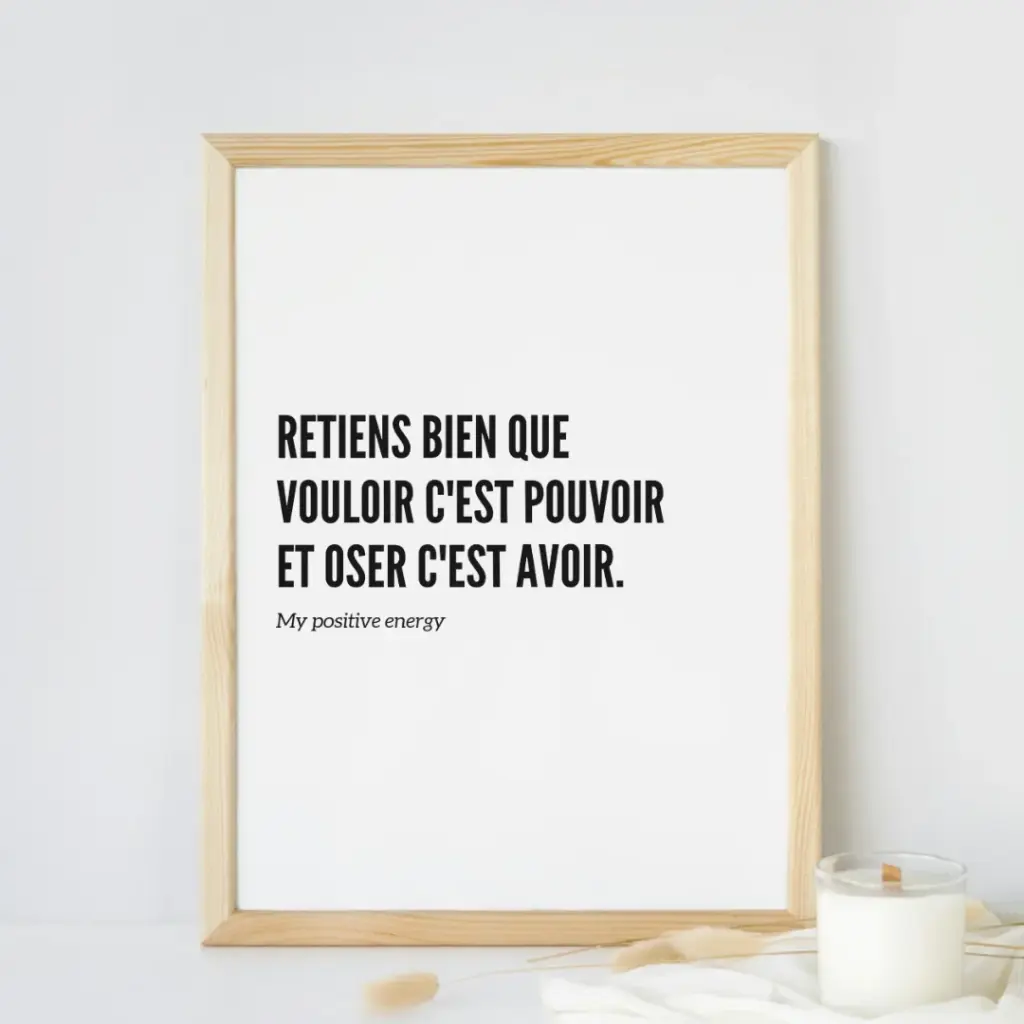 Affiche Mantra A4 "Retiens bien que vouloir c'est pouvoir..."